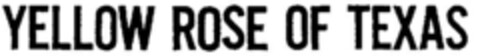YELLOW ROSE OF TEXAS Logo (DPMA, 12.09.1988)