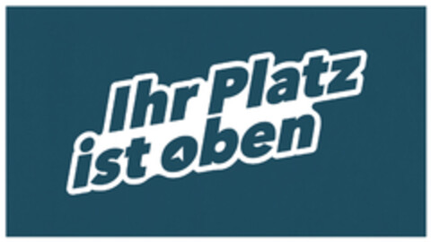 Ihr Platz ist oben Logo (DPMA, 14.02.2020)