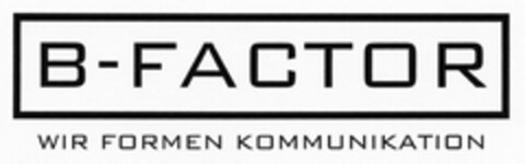 B-FACTOR WIR FORMEN KOMMUNIKATION Logo (DPMA, 04/20/2004)