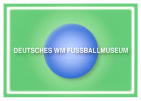 DEUTSCHES WM-FUSSBALLMUSEUM Logo (DPMA, 14.09.2004)