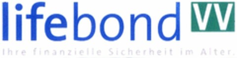 lifebond VV Ihre finanzielle Sicherheit im Alter. Logo (DPMA, 07.04.2006)