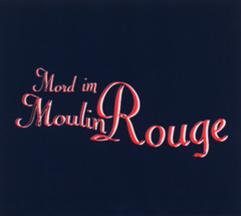 Mord im Moulin Rouge Logo (DPMA, 07.08.2006)