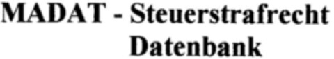MADAT - Steuerstrafrecht Datenbank Logo (DPMA, 05.12.1997)