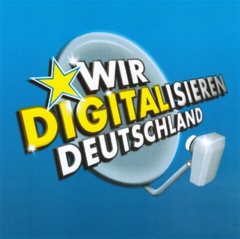 WIR DIGITALISIEREN DEUTSCHLAND Logo (DPMA, 18.02.2011)