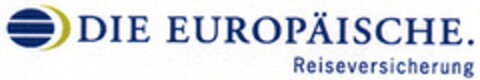 DIE EUROPÄISCHE. Reiseversicherung Logo (DPMA, 12/16/2005)