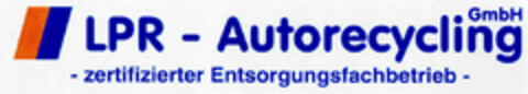 LPR - Autorecycling GmbH -zertifizierter Entsorgungsfachbetrieb- Logo (DPMA, 02.11.2001)
