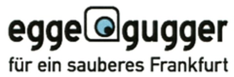 egge gugger für ein sauberes Frankfurt Logo (DPMA, 03/27/2010)