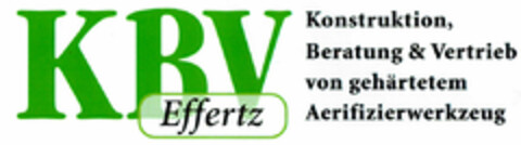 KBV Effertz Konstruktion, Beratung & Vertrieb von gehärtetem Aerifizierwerkzeug Logo (DPMA, 07/10/1999)