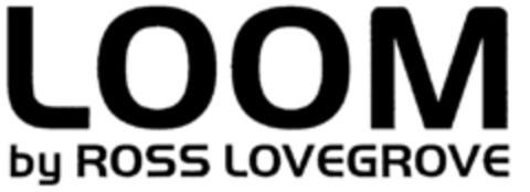 LOOM by ROSS LOVEGROVE Logo (DPMA, 08.03.2000)