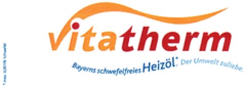 vitatherm Bayerns schwefelfreies Heizöl. Der Umwelt zuliebe. Logo (DPMA, 07.09.2010)