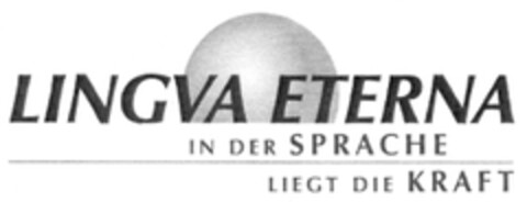 LINGVA ETERNA IN DER SPRACHE LIEGT DIE KRAFT Logo (DPMA, 26.05.2012)