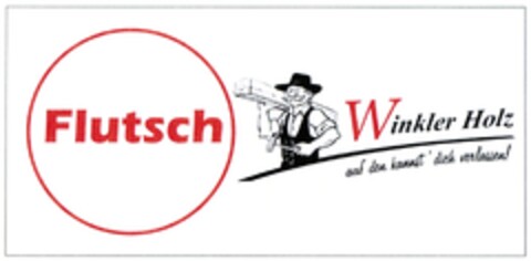 Flutsch Winkler Holz auf den kannst' dich verlassen! Logo (DPMA, 08/31/2012)