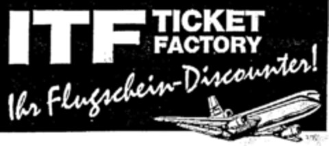 ITF TICKET FACTORY Logo (DPMA, 20.02.1997)