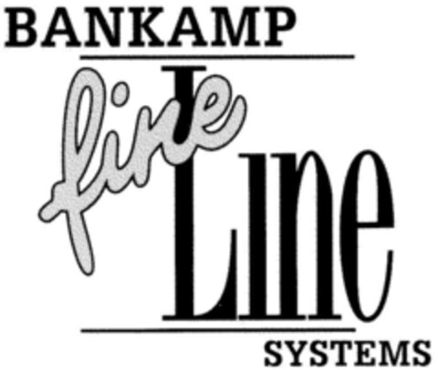 BANKAMP fine Line SYSTEMS Logo (DPMA, 03/27/1997)