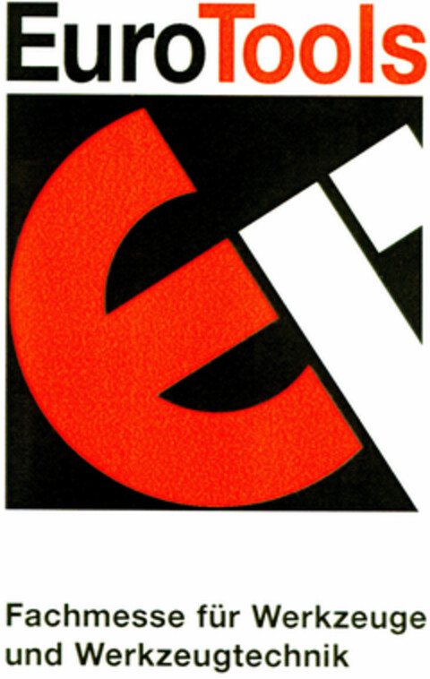 Euro Tools Fachmesse für Werkzeuge und Werkzeugtechnik Logo (DPMA, 24.10.1998)