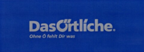 DasÖrtliche Ohne Ö fehlt Dir was Logo (DPMA, 06/11/2004)