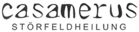 casamerus STÖRFELDHEILUNG Logo (DPMA, 01.10.2007)