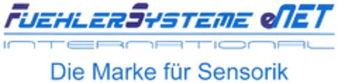 FUEHLER SYSTEME eNET INTERNATIONAL Die Marke für Sensorik Logo (DPMA, 05.03.2010)