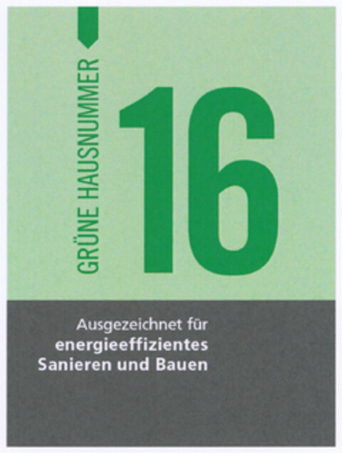 GRÜNE HAUSNUMMER 16 Ausgzeichnet für energieeffizientes Sanieren und Bauen Logo (DPMA, 21.04.2022)