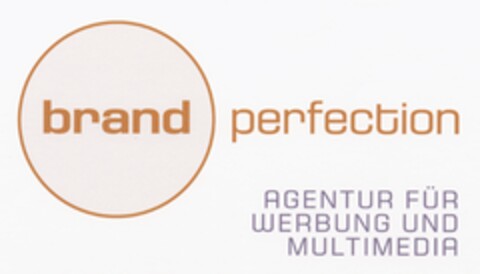 brand perfection AGENTUR FÜR WERBUNG UND MULTIMEDIA Logo (DPMA, 04/22/2006)