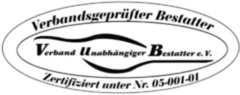 Verband Unabhängiger Bestatter e.V. Verbandsgeprüfter Bestatter Zertifiziert unter Nr. 05-001-01 Logo (DPMA, 18.05.2018)