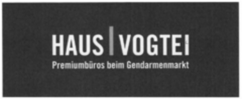 HAUS | VOGTEI Premiumbüros beim Gendarmenmarkt Logo (DPMA, 05.11.2010)