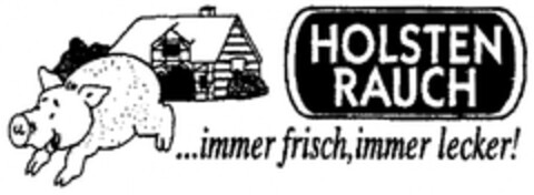 HOLSTEN RAUCH ...immer frisch, immer lecker! Logo (DPMA, 27.10.2011)