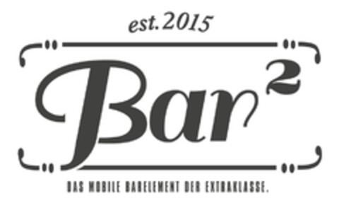 Bar² DAS MOBILE BARELEMENT DER EXTRAKLASSE. Logo (DPMA, 08/12/2015)