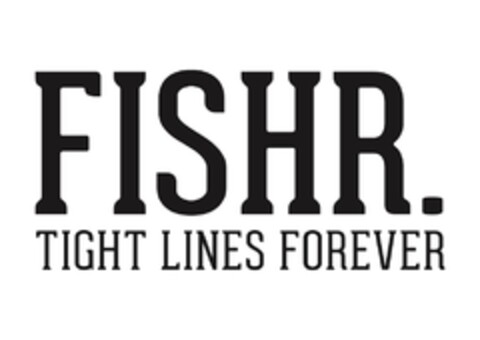 FISHR. TIGHT LINES FOREVER Logo (DPMA, 14.06.2016)