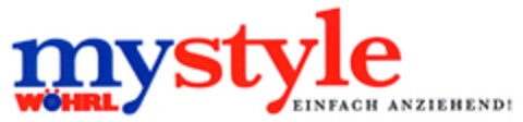 mystyle WÖHRL EINFACH ANZIEHEND! Logo (DPMA, 29.08.2007)