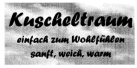 Kuscheltraum einfach zum Wohlfühlen sanft, weich, warm Logo (DPMA, 11/25/2000)