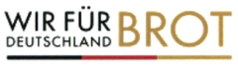 WIR FÜR DEUTSCHLAND BROT Logo (DPMA, 07/17/2015)