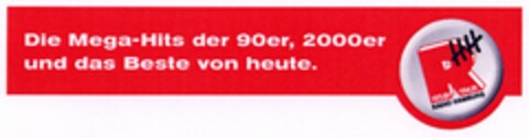 Die Mega-Hits der 90er, 2000er und das Beste von heute. Logo (DPMA, 10.05.2006)