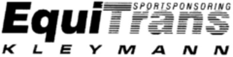 SPORTSPONSORING EquiTrans KLEYMANN Logo (DPMA, 03/25/1997)