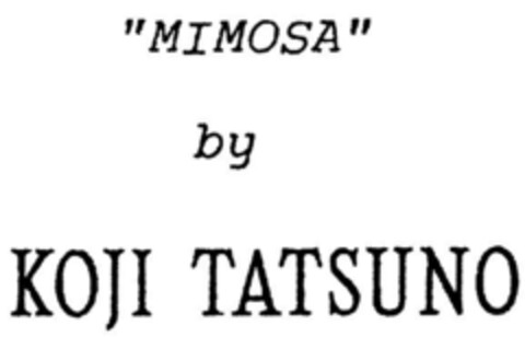 "MIMOSA" by KOJI TATSUNO Logo (DPMA, 05/16/1991)