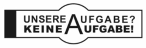 UNSERE AUFGABE? KEINE AUFGABE! Logo (DPMA, 01.08.2024)