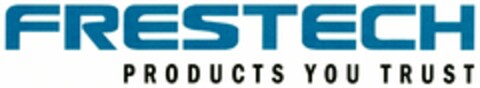 FRESTECH PRODUCTS YOU TRUST Logo (DPMA, 04.01.2006)