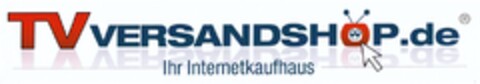 TV VERSANDSHOP.de Ihr Internetkaufhaus Logo (DPMA, 14.12.2010)