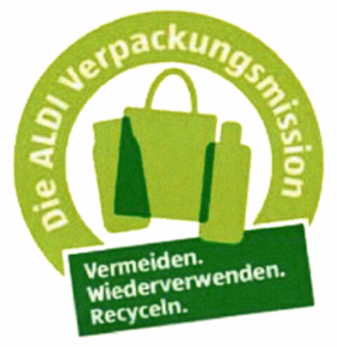 Die ALDI Verpackungsmission Vermeiden. Wiederverwenden. Recyceln. Logo (DPMA, 03/30/2019)