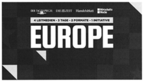 DER TAGESSPIEGEL DIE ZEIT Handelsblatt WirtschaftsWoche 4 LEITMEDIEN - 3 TAGE - 2 FORMATE - 1 INITIATIVE EUROPE Logo (DPMA, 05/07/2021)