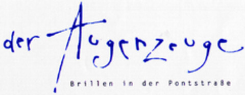 der Augenzeuge Brillen in der Pontstraße Logo (DPMA, 04/25/1997)