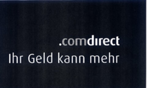 .comdirect Ihr Geld kann mehr Logo (DPMA, 02.08.2006)