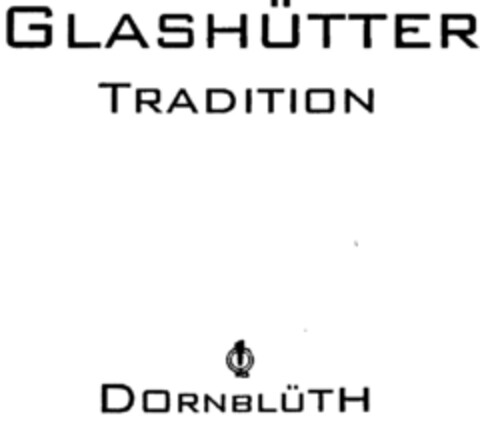 GLASHÜTTER TRADITION DORNBLÜTH Logo (DPMA, 29.06.1998)