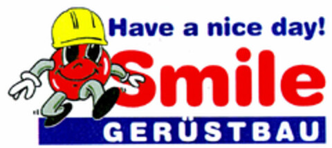 Have a nice day! Smile GERÜSTBAU Logo (DPMA, 16.07.1999)