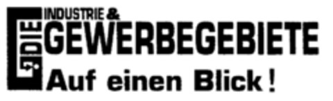 G DIE INDUSTRIE & GEWERBEGEBIETE Auf einen Blick! Logo (DPMA, 11/18/1999)