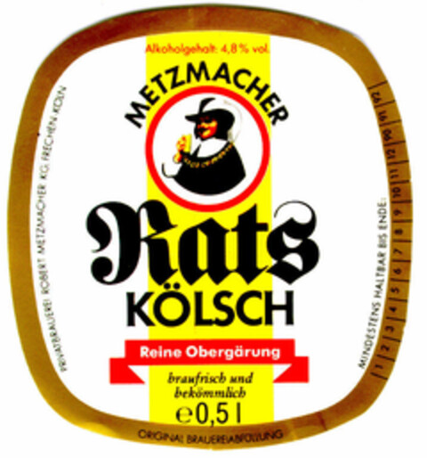 METZMACHER Rats KÖLSCH Reine Obergärung braufrisch und bekömmlich Logo (DPMA, 19.06.1990)