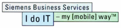 Siemens Business Service I do IT -my [mobile] way TM Logo (DPMA, 20.03.2001)
