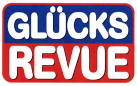 GLÜCKS REVUE Logo (DPMA, 25.08.2004)