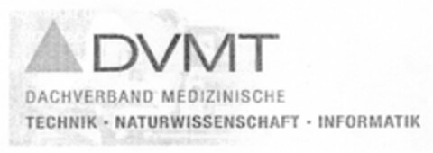 DVMT DACHVERBAND MEDIZINISCHE TECHNIK NATURWISSENSCHAFT INFORMATIK Logo (DPMA, 15.05.2007)