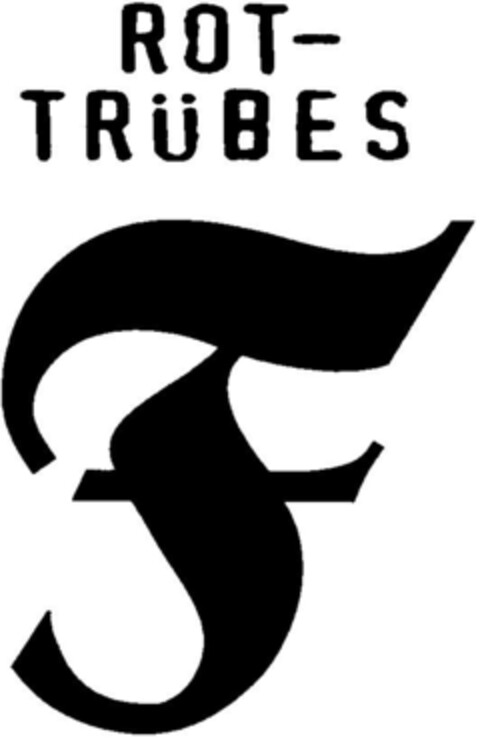 ROT-TRÜBES F Logo (DPMA, 23.08.1997)